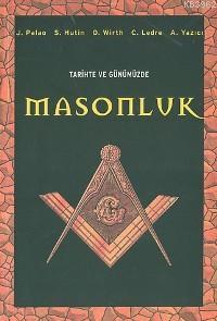 Tarihte ve Günümüzde Masonluk | J. Palao | Örgün Yayınları