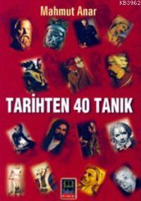 Tarihten 40 Tanık | Mahmut Anar | Babıali Kitaplığı