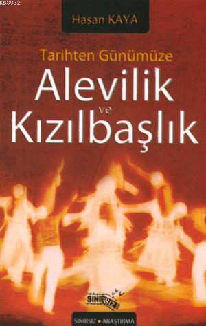 Tarihten Günümüze Alevilik ve Kızılbaşlık | Hasan Kaya | Sınırsız Kita