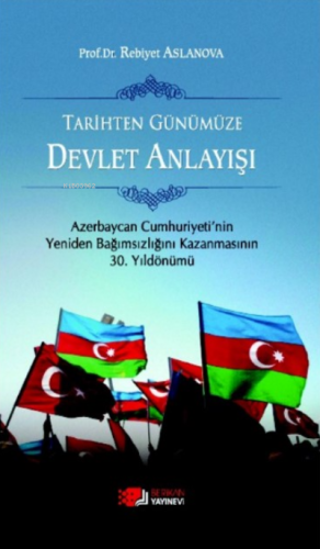 Tarihten Günümüze Devlet Anlayışı | Rebiyet Aslanova | Berikan Yayınla