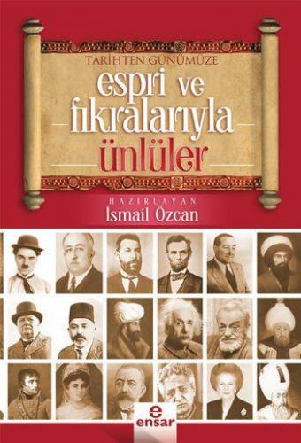 Tarihten Günümüze Espri ve Fıkralarıyla Ünlüler | İsmail Özcan | Ensar