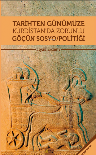 Tarihten Günümüze Kürdistan’da Zorunlu Göçün Sosyo/Politiği | İlyas Er