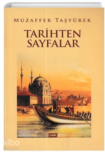 Tarihten Sayfalar | Muzaffer Taşyürek | Eşik Yayınları