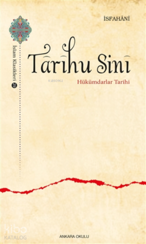 Tarihu Sini;Hükümdarlar Tarihi | İsfahani | Ankara Okulu Yayınları