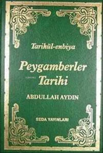 Tarihül-enbiya Peygamberler Tarihi | Abdullah Aydın | Seda Yayınları