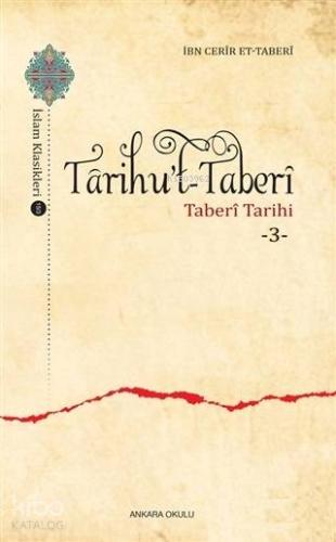 Tarihu't-Taberi 3 Taberi Tarihi | İbn Cerir et- Taberi | Ankara Okulu 