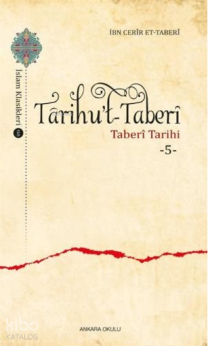 Tarihu't - Taberi - Taberi Tarihi 5 | İbn Cerir et- Taberi | Ankara Ok