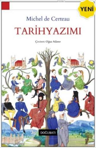 Tarihyazımı | Michel De Certeau | Doğu Batı Yayınları