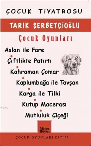 Tarık Şerbetçioğlu Çocuk Oyunları; Aslan İle Fare / Çiftlikte Patırtı 