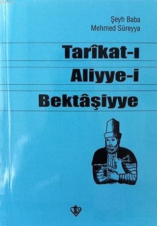 Tarikat-ı Aliyye-i Bektaşiyye | Şeyh Baba Mehmed Süreyya | Türkiye Diy