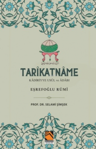 Tarikatname ;Kadiriyye Usul Ve Adabı | Selami Şimşek | Buhara Yayınlar