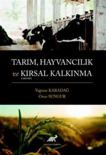 Tarım, Hayvancılık ve Kırsal Kalkınma | Onur Sungur | Paradigma Akadem