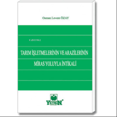 Tarım İşletmelerinin ve Arazilerinin Miras Yoluyla İntikali | Osman Le