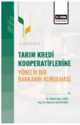 Tarım Kredi Kooperatiflerine Yönelik Bir Bankanın Kurulması | Mahmut S