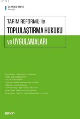 Tarım Reformu ile Toplulaştırma Hukuku ve Uygulamaları | Murat Usta | 