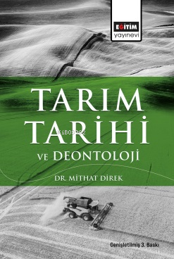 Tarım Tarihi ve Deontoloji | Mithat Direk | Eğitim Yayınevi