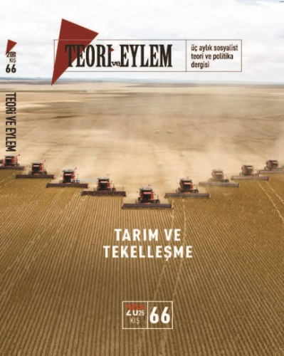 Tarım ve Tekelleşme - Teori ve Eylem Üç Aylık Sosyalist Teori Dergisi 