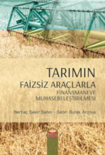 Tarımın Faizsiz Araçlarla Finansmanı ve Muhasebeleştirilmesi | Sabri B