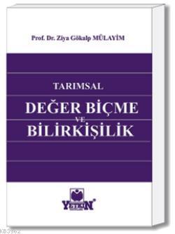 Tarımsal Değer Biçme ve Bilirkişilik | Ziya Gökalp Mülayim | Yetkin Ya