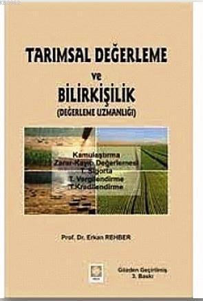 Tarımsal Değerleme ve Bilirkişilik; Değerleme Uzmanlığı | Erkan Rehber