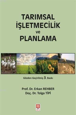 Tarımsal İşletmecilik ve Planlama | Erkan Rehber | Ekin Kitabevi Yayın