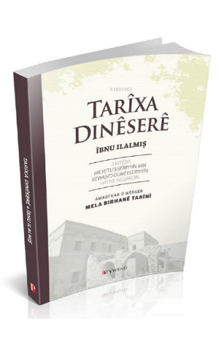 Tarîxa Dinêserê | İbnu İlalmış | Peywend