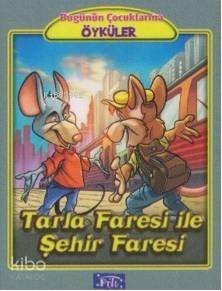 Tarla Faresi ve Şehir Faresi | Aisopos | Parıltı Yayıncılık