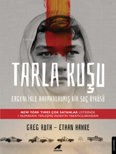 Tarla Kuşu;Ergenlikle Harmanlanmış Bir Suç Öyküsü | Greg Ruth | Kara K