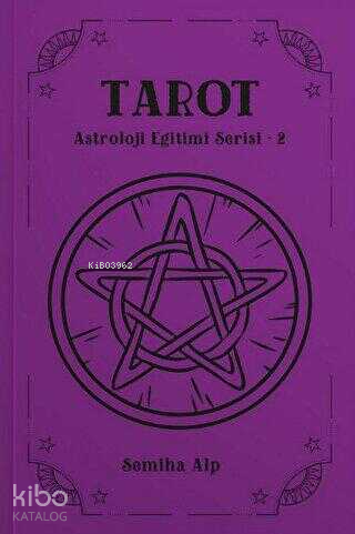 Tarot - Astroloji Eğitimi Serisi 2 | Semiha Alp | Ekorp Kitap