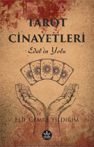 Tarot Cinayetleri;Edel’in Yolu | Elif Cemre Yıldırım | Elpis Yayınları