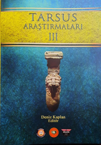 Tarsus Araştırmaları III | Deniz Kaplan | Bilgin Kültür Sanat