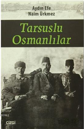 Tarsuslu Osmanlılar | Aydın Efe | Çizgi Kitabevi