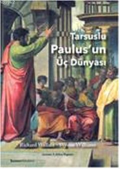 Tarsuslu Paulus'un Üç Dünyası | Richard Wallace | Homer Kitabevi ve Ya