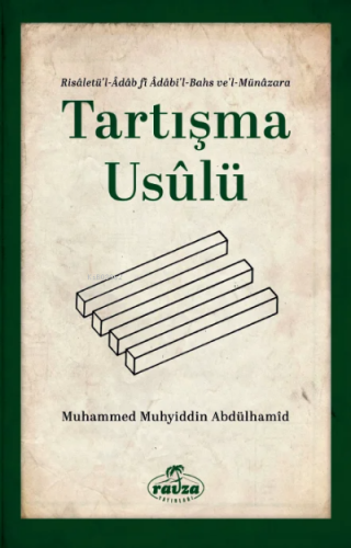 Tartışma Usulü Risaletü'l - Adabi'l Bahs ve'l - Münazara | Muhammed Mu