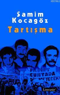 Tartışma | Samim Kocagöz | Literatür Yayıncılık Dağıtım