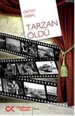 Tarzan Öldü | Oktay Akbal | Cumhuriyet Kitapları