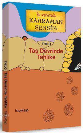 Taş Devrinde Tehlike; Bu Macerada Kahraman Sensin | Thilo | Hayy Kitap