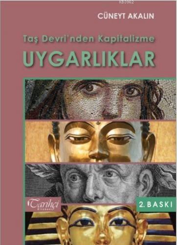 Taş Devri'nden Kapitalizme Uygarlıklar | Cüneyt Akalın | Tarihçi Kitab