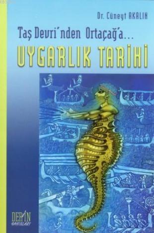 Taş Devri'nden Ortaçağ'a| Uygarlık Tarihi | Cüneyt Akalın | Derin Yayı