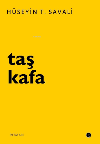 Taş Kafa | Hüseyin T. Savali | Kafekültür Yayıncılık