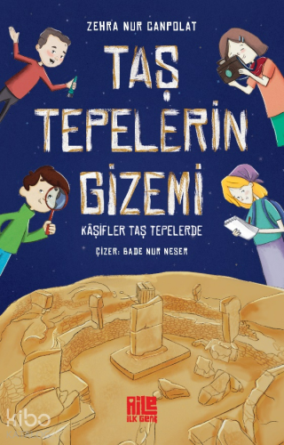 Taş Tepelerin Gizemi ;Kâşifler Taş Tepelerde | Zehra Nur Canpolat | Ai