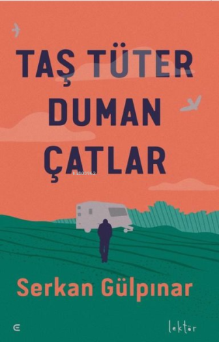 Taş Tüter Duman Çatlar | Serkan Gülpınar | Epona Yayınları