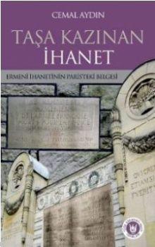 Taşa Kazınan İhanet; Ermeni İhanetinin Paris'teki Belgesi | Cemal Aydı