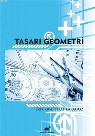 Tasarı Geometri | Serap Karagöz | Paradigma Akademi Yayınları