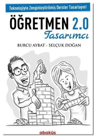 Tasarımcı Öğretmen 2.0 | Burcu Aybat | Abaküs Kitap