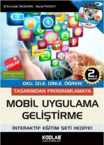 Tasarımdan Uygulamaya Mobil Uygulama Geliştirme; Oku, İzle, Dinle, Öğr