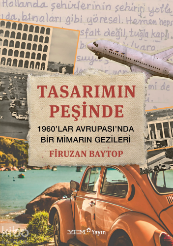 Tasarımın Peşinde: 1960'lar Avrupası'nda Bir Mimarın Gezileri | Firuza