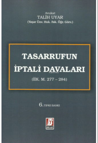 Tasarrufun İptali Davaları (İİK. m.277-284) | Talih Uyar | Bilge Yayın