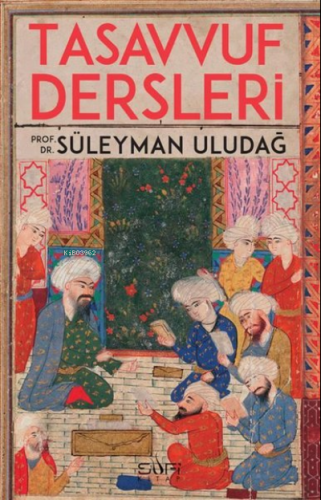 Tasavvuf Dersleri | Süleyman Uludağ | Sufi Kitap