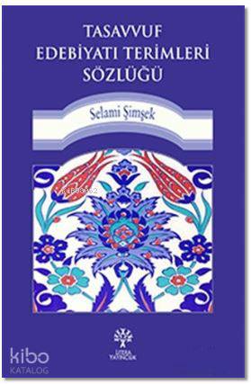 Tasavvuf Edebiyatı Terimleri Sözlüğü | Jonas Ramnerö | Litera Yayıncıl